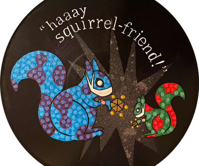 Squirrel-friend and bebe on vinyl record